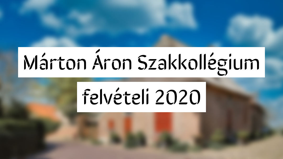 Márton Áron Szakkollégium felvételi 2020